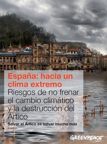 Greenpeace desvela un informe sobre los riesgos del cambio climático y el deshielo ártico para España.